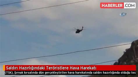 S­a­l­d­ı­r­ı­ ­h­a­z­ı­r­l­ı­ğ­ı­n­d­a­k­i­ ­P­K­K­­l­ı­ ­t­e­r­ö­r­i­s­t­l­e­r­e­ ­h­a­v­a­ ­h­a­r­e­k­a­t­ı­